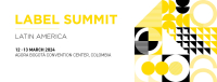 Label Summit Latin America 2024